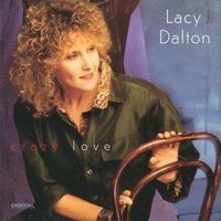 Lacy J. Dalton - Crazy Love